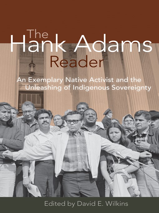 Title details for The Hank Adams Reader by David E. Wilkins - Available